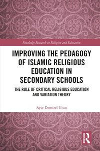 bokomslag Improving the Pedagogy of Islamic Religious Education in Secondary Schools