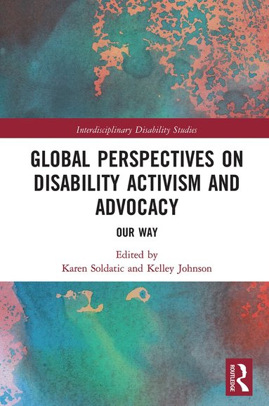 Karen Soldatic, Kelley Johnson - Global Perspectives on Disability Activism and Advocacy, Häftad