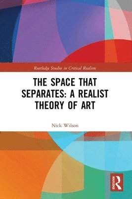 The Space that Separates: A Realist Theory of Art 1