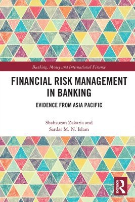 Shahsuzan Zakaria, Sardar Islam - Financial Risk Management in Banking, Häftad
