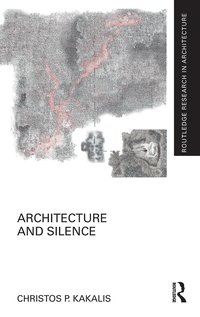 bokomslag Architecture and Silence
