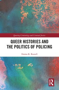 bokomslag Queer Histories and the Politics of Policing