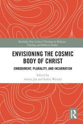 Envisioning the Cosmic Body of Christ 1