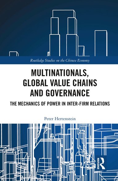Peter Hertenstein - Multinationals, Global Value Chains and Governance, Häftad