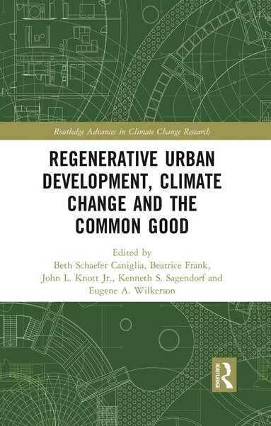 bokomslag Regenerative Urban Development, Climate Change and the Common Good