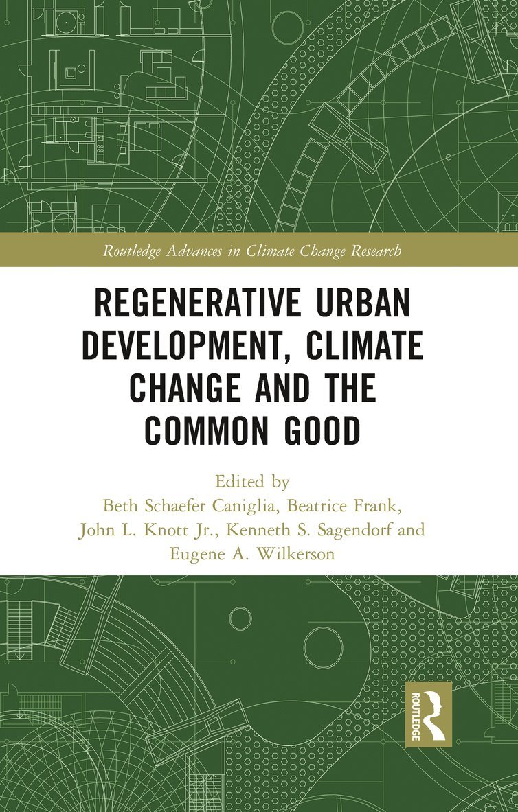 Regenerative Urban Development, Climate Change and the Common Good 1