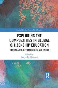 bokomslag Exploring the Complexities in Global Citizenship Education