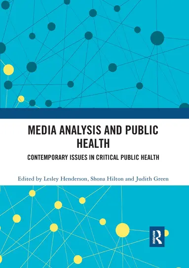 Lesley Henderson, Shona Hilton, Judith Green - Media Analysis and Public Health, Häftad