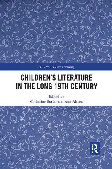 Catherine Butler, Ann Alston - Children’s Literature in the Long 19th Century, Häftad