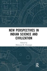 bokomslag New Perspectives in Indian Science and Civilization