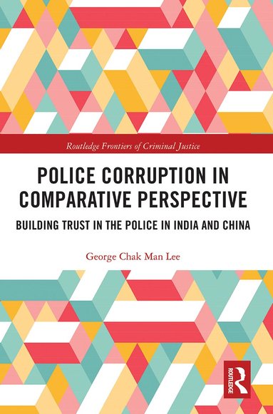 George Chak Man Lee - Police Corruption in Comparative Perspective, Häftad