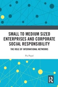 bokomslag Small to Medium Sized Enterprises and Corporate Social Responsibility
