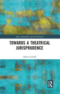 bokomslag Towards a Theatrical Jurisprudence