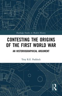 bokomslag Contesting the Origins of the First World War