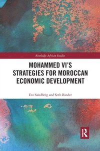 bokomslag Mohammed VI's Strategies for Moroccan Economic Development