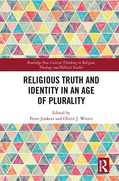 bokomslag Religious Truth and Identity in an Age of Plurality