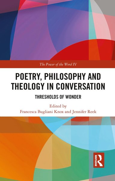 bokomslag Poetry, Philosophy and Theology in Conversation