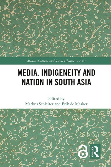 bokomslag Media, Indigeneity and Nation in South Asia