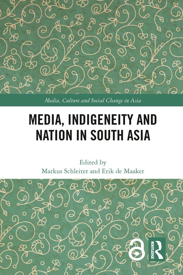 Media, Indigeneity and Nation in South Asia