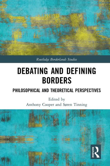 Anthony Cooper, Søren Tinning - Debating and Defining Borders, Häftad