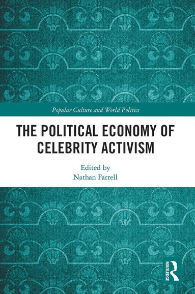 Nathan Farrell - Political Economy of Celebrity Activism, Häftad