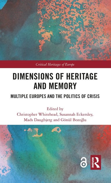 Christopher Whitehead, Susannah Eckersley, Mads Daugbjerg, Gönül Bozoğlu - Dimensions of Heritage and Memory, Häftad
