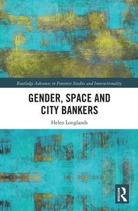 bokomslag Gender, Space and City Bankers