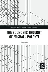 bokomslag The Economic Thought of Michael Polanyi