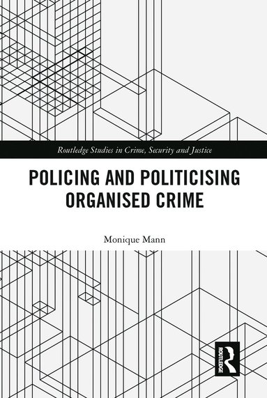 bokomslag Politicising and Policing Organised Crime