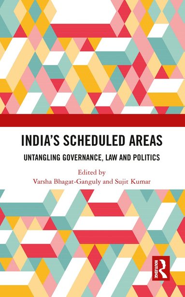 Varsha Bhagat-Ganguly, Sujit Kumar - India’s Scheduled Areas, Häftad