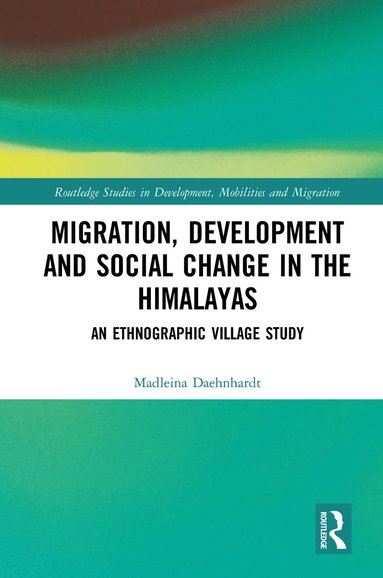 bokomslag Migration, Development and Social Change in the Himalayas