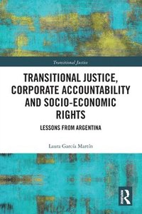 bokomslag Transitional Justice, Corporate Accountability and Socio-Economic Rights