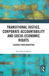 bokomslag Transitional Justice, Corporate Accountability and Socio-Economic Rights