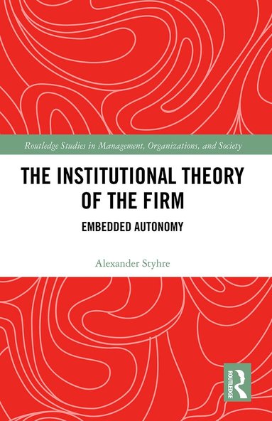 Alexander Styhre - Institutional Theory of the Firm, Häftad