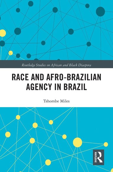 bokomslag Race and Afro-Brazilian Agency in Brazil