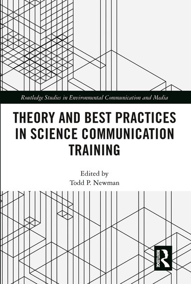 Todd P. Newman - Theory and Best Practices in Science Communication Training, Häftad