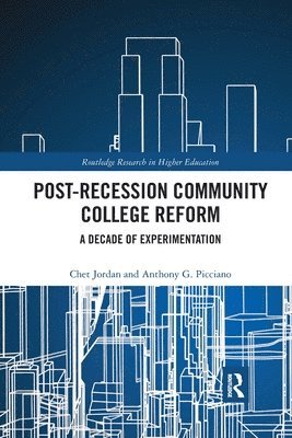Chet Jordan, Anthony Picciano - Post-Recession Community College Reform, Häftad