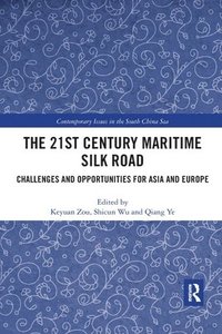 bokomslag The 21st Century Maritime Silk Road