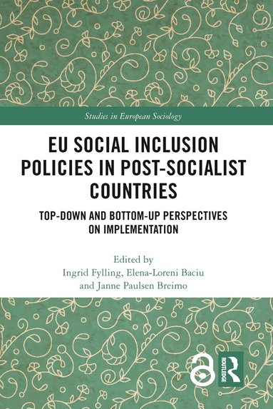 Ingrid Fylling, Elena Baciu, Janne Breimo - EU Social Inclusion Policies in Post-Socialist Countries, Häftad