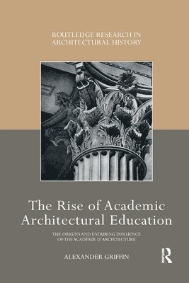 The Rise of Academic Architectural Education 1