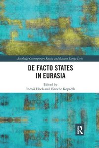 bokomslag De Facto States in Eurasia