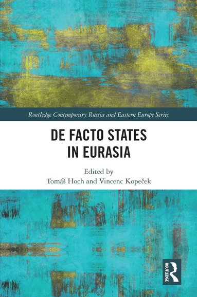 bokomslag De Facto States in Eurasia