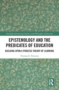 bokomslag Epistemology and the Predicates of Education