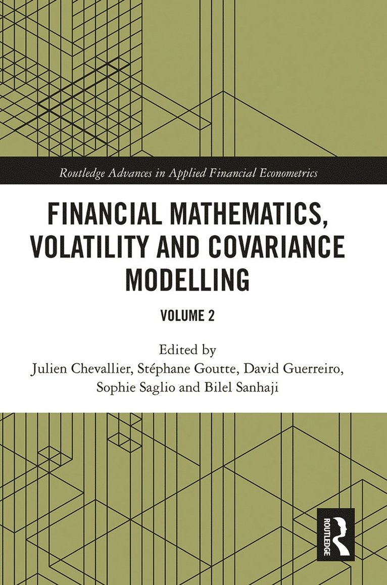 Julien Chevallier, Stéphane Goutte, David Guerreiro, Sophie Saglio, Bilel Sanhaji, Stephane Goutte - Financial Mathematics, Volatility and Covariance Modelling, Häftad