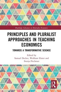 bokomslag Principles and Pluralist Approaches in Teaching Economics