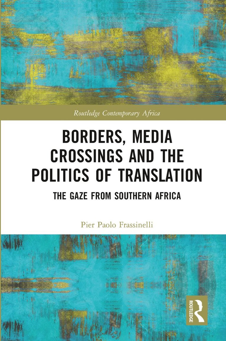 Pier Paolo Frassinelli - Borders, Media Crossings and the Politics of Translation, Häftad