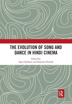 The Evolution of Song and Dance in Hindi Cinema 1