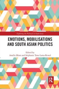 bokomslag Emotions, Mobilisations and South Asian Politics