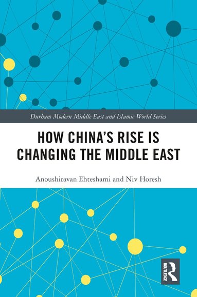 bokomslag How China's Rise is Changing the Middle East