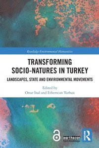 bokomslag Transforming Socio-Natures in Turkey